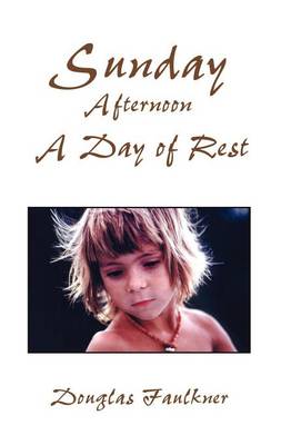 Sunday Afternoon a Day of Rest (Hardback)