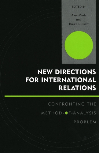 New Directions for International Relations: Confronting the Method-of-Analysis Problem - Innovations in the Study of World Politics (Paperback)