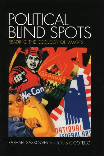 Political Blind Spots: Reading the Ideology of Images (Hardback)