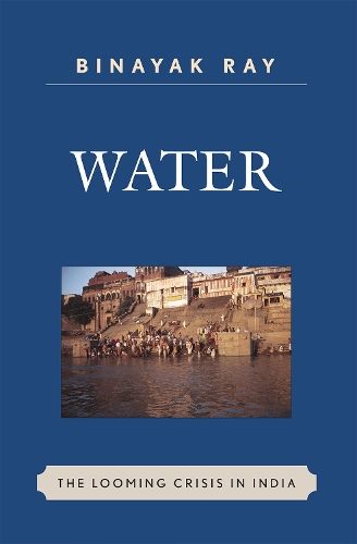 Water: The Looming Crisis in India - AsiaWorld (Hardback)