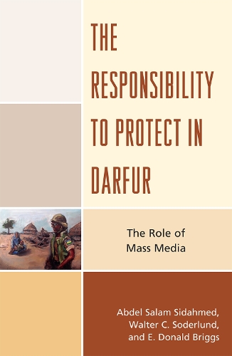The Responsibility to Protect in Darfur: The Role of Mass Media (Hardback)