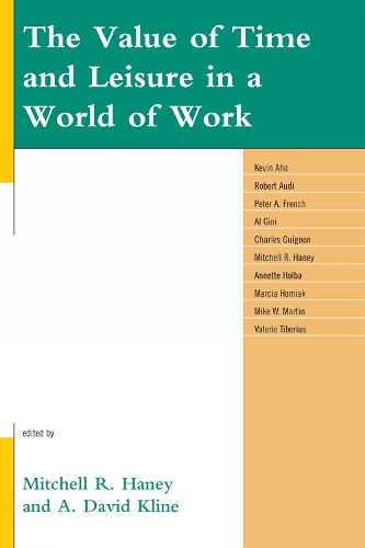 The Value of Time and Leisure in a World of Work (Hardback)