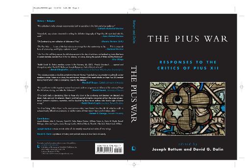The Pius War: Responses to the Critics of Pius XII (Paperback)