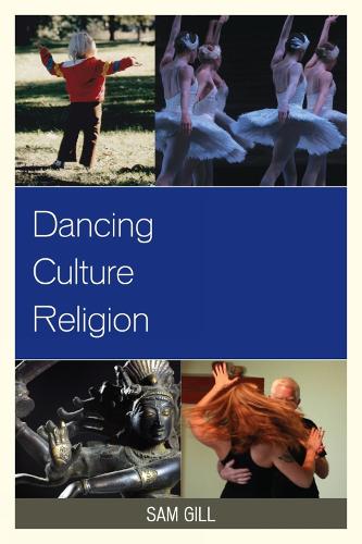 Dancing Culture Religion - Studies in Body and Religion (Hardback)