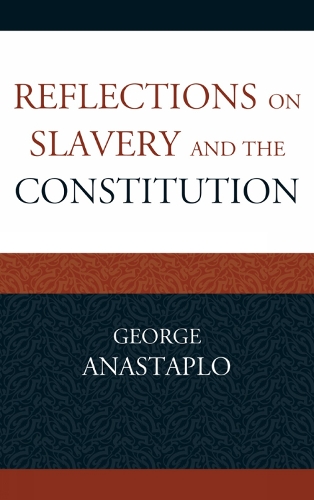 Reflections on Slavery and the Constitution (Paperback)