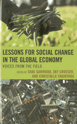 Lessons for Social Change in the Global Economy: Voices from the Field (Hardback)