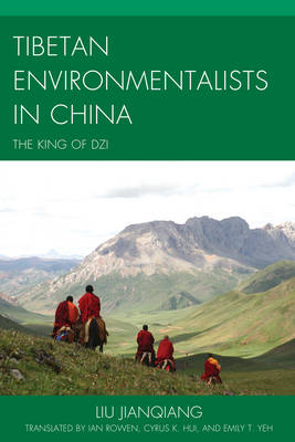 Tibetan Environmentalists in China: The King of Dzi - Studies in Modern Tibetan Culture (Hardback)