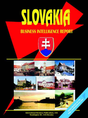 Slovak Republic Business Intelligence Report (Paperback)