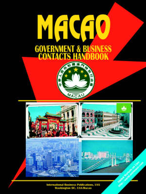 Macao Government and Business Contacts Handbook (Paperback)