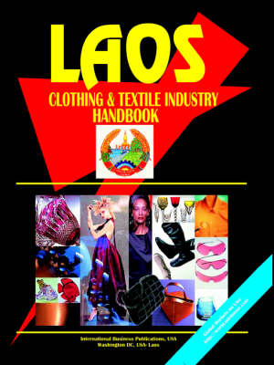 Laos Clothing & Textile Industry Handbook (Paperback)