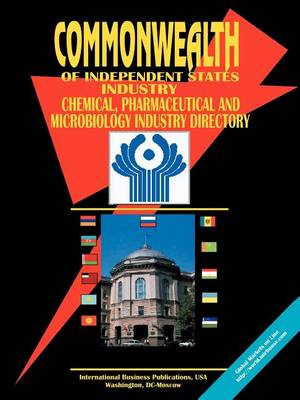 Commonwealth of Independent States (Cis) Chemical, Pharmaceutical and Microbiology Industry Directory (Paperback)