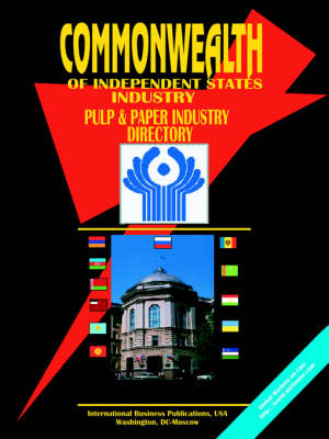 Commonwealth of Independent States (Cis) Pulp and Paper Industry Directory (Paperback)