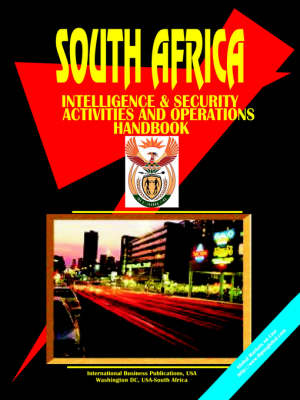 South Africa Intelligence & Security Activities & Operations Handbook (Paperback)
