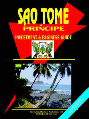 Sao Tome and Principe Investment and Business Guide (Paperback)