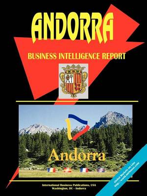 Andorra Business Intelligence Report (Paperback)