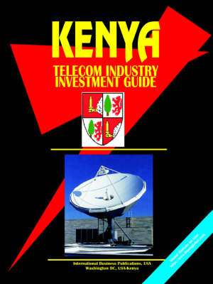 Kenya Telecom Industry Investment Guide (Paperback)
