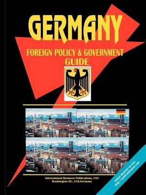 Germany Foreign Policy and Government Guide (Paperback)