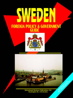 Sweden Foreign Policy and Government Guide (Hardback)