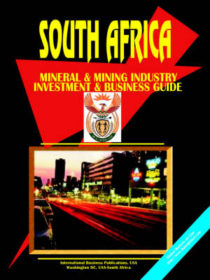 South Africa Mineral and Mining Sector Investment Guide (Paperback)