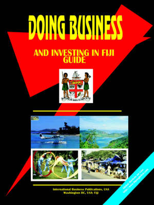 Doing Business and Investing in Fiji Guide (Paperback)
