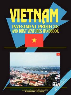 Vietnam Investment Projects and Joint Ventures Handbook, Volume 1 (Paperback)