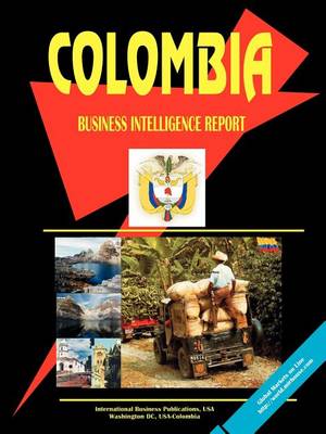 Colombia Business Intelligence Report (Paperback)