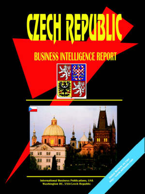 Czech Republic Business Intelligence Report (Paperback)