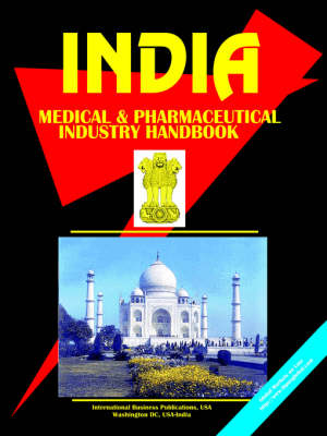 India Medical & Pharmaceutical Industry Handbook (Paperback)