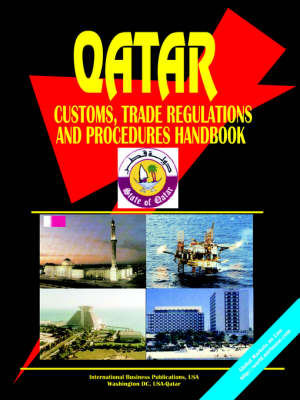 Qatar Customs Trade Regulations Handbook (Paperback)