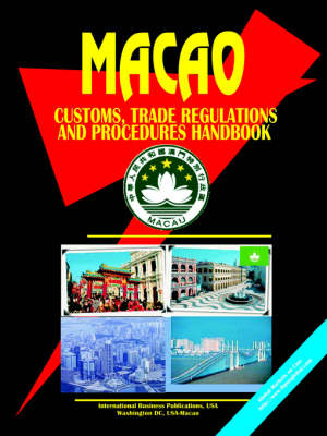 Macao Customs, Trade Regulations and Procedures Handbook (Paperback)