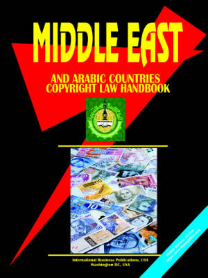 Middle East and Arabic Countries Copyright Law Handbook (Paperback)