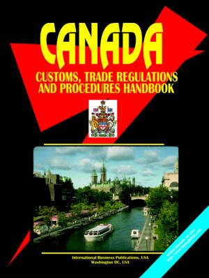 Canada Customs Trade Regulations and Procedures Handbook (Paperback)