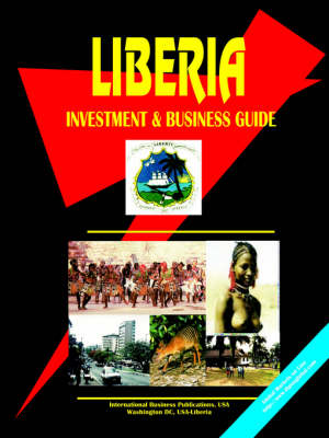 Liberia Investment and Business Guide (Paperback)