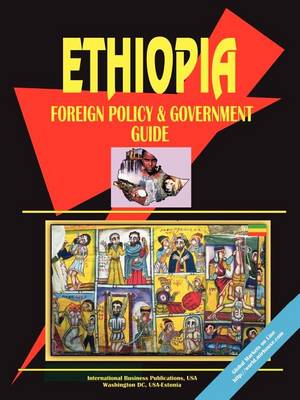 Ethiopia Foreign Policy and Government Guide (Paperback)