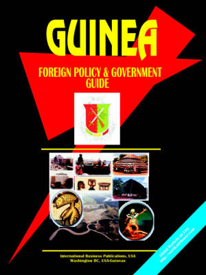 Guinea Foreign Policy and Government Guide (Paperback)