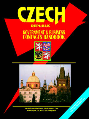 Czech Republic Government and Business Contacts Handbook (Paperback)