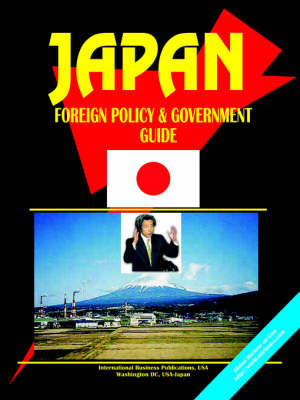 Japan Foreign Policy and Government Guide (Paperback)