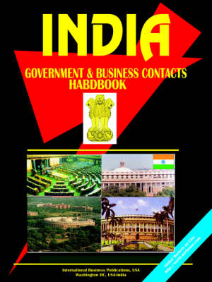 India Government and Business Contacts Handbook (Paperback)