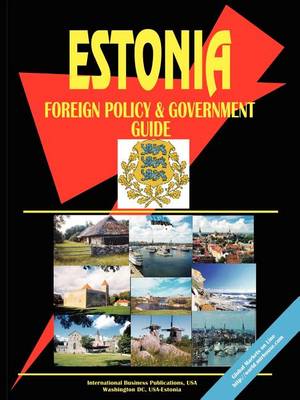 Estonia Foreign Policy and Government Guide (Paperback)