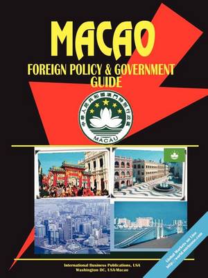 Macao Foreign Policy and Government Guide (Paperback)