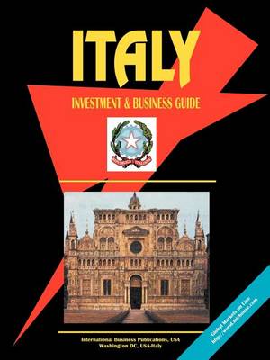 Italy Investment & Business Guide (Paperback)