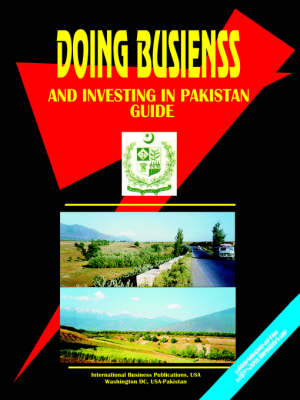 Doing Business and Investing in Pakistan Guide (Paperback)