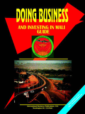 Doing Business and Investing in Mali Guide (Paperback)