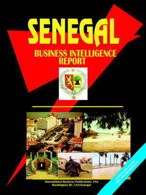 Senegal Business Intelligence Report (Paperback)