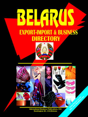 Belarus Export-Import and Business Directory (Paperback)