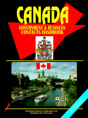 Canada Government & Business Contacts Handbook (Paperback)