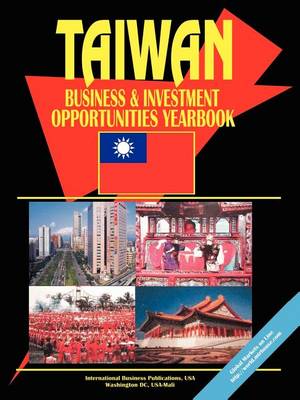 Taiwan Business and Investment Opportunities Yearbook (Paperback)