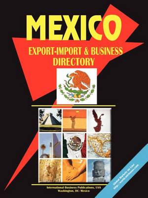Mexico Export-Import and Business Directory (Paperback)