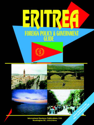 Eritrea Foreign Policy and Government Guide (Paperback)