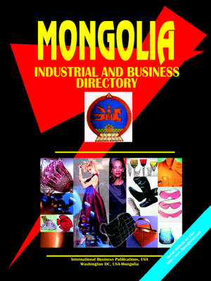 Mongolia Industrial and Business Directory (Paperback)